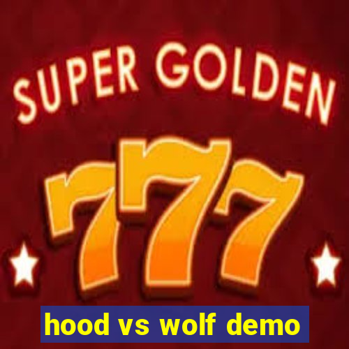 hood vs wolf demo